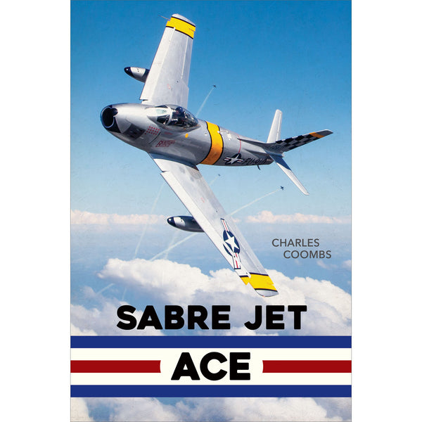 Sabre Jet Ace - Charles Coombs – Purple House Press